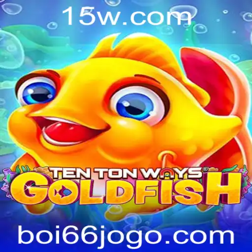 Descubra TenTonWaysGoldfish: O Novo Fenômeno dos Jogos Digitais com Tema boi66